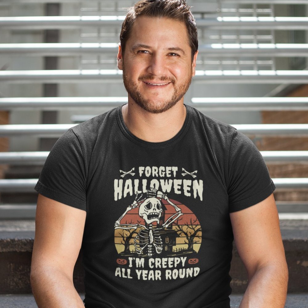Forget Halloween, I'm Creepy All Year Round Crew T-Shirt Tee